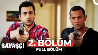 Savaşçı 2. Bölüm