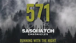 SC EP:571 Running With The Night