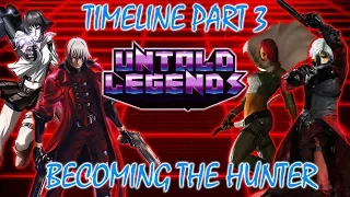 Devil May Cry Timeline: Part 3 (Becoming the Hunter) - Untold Legends