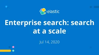 Enterprise Search: Search at Scale