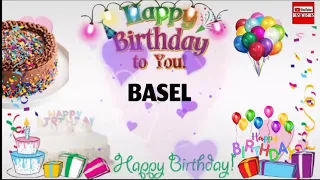 Happy Birthday BASEL  _|🎂|_ Happy Birthday Song_|🎂|_Best_Wishes_||