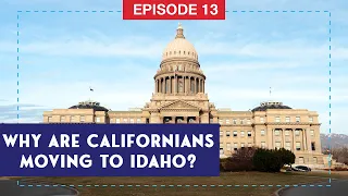 Why Are Californians Moving to Idaho?