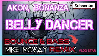 Akon, Bonanza - Belly Dancer Restricted Edit visualization @musictubeofficial8906