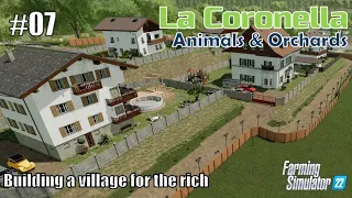 BUILDING A VILLAGE FOR THE RICH | #07 LA CORONELLA - Animals & Orchards | FS22 PS5/HD