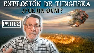 ¿La explosión de Tunguska fue un preaviso? - Néstor Armando Alzate - Enigmas del mundo