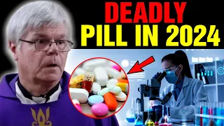 Fr. Jim Blount - Alert! The Deadly Pill Will Be Launched in 2024. Depopulation Is on the Horizon