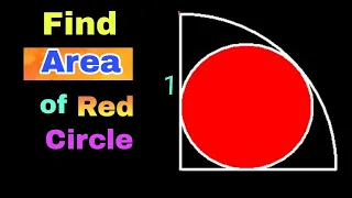 Find Area of Red Circle | Geometry Olympiad Problems