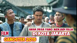 PENGUASA KOTA YANG BERASAL DARI DESA - Alur Cerita Film Gangster