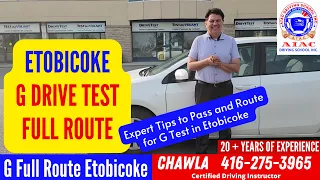 Toronto Etobicoke G Drive Test Route 2023 - Full Road Test - Full Route and Tips to pass G Test NEW