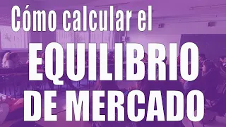 Cálculo del equilibrio de mercado