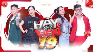 Hay Hay Hên | Tập 19: Lâm Vỹ Dạ và Kha Ly song ca cực ngọt, Long Nhật hoá "cô Tấm" lựa gạo với thóc