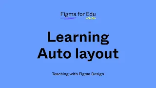 Figma for Education: Learning Auto layout
