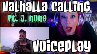 REACTION | VOICEPLAY "VALHALLA CALLING" ft. J. NONE