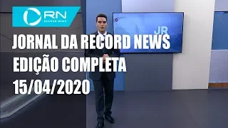 Jornal da Record News - 15/04/2020