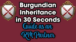 EU4 Getting the Burgundian Inheritance (as an RM partner) Guide