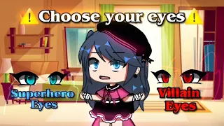 ✨Supehero or Villian Eyes😈||OG Concept✅||mlb🐞||meme☄||AU||krenzoolo  xd🍹🍬