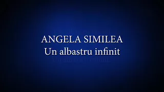 Angela Similea - Un albastru infinit (lyrics, versuri, karaoke)