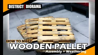 HOW-TO : Make Wooden Pallet for Action figures ( Assembly + Weathering)