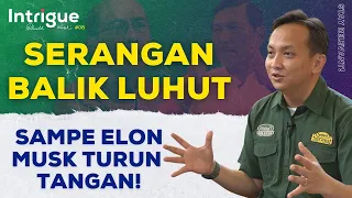 Serang Balik! Dibela Tangan Kanan Luhut Sampe Ditahan Elon Musk | #IntrigueRK