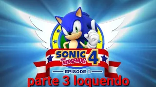 Sonic 4 episodio 1 android parte 3 loquendo