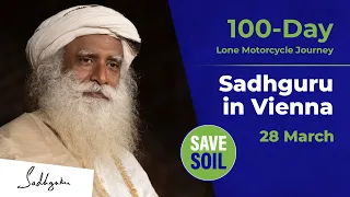 Sadhguru in Vienna - LIVE | 28 March | 6 PM CEST | 9:30 PM IST