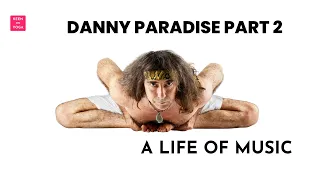 Teacher to Sting, Madonna and more Danny Paradise  shares his music journey