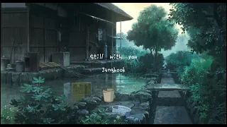 Still with you - Jungkook (sped up)