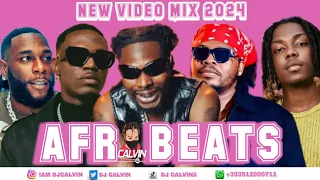 BEST OF THE BEST AFROBEATS VIDEO MIX 2024 l LATEST AMAPIANO VIDEO MIX 2024l DJ CALVIN