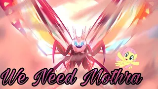 We Need Mothra ( Godzilla Meets My Little Pony )