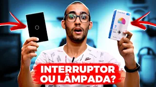 Lampada Inteligente vs Interruptor Inteligente: QUAL É MELHOR? O QUE MUDA? QUAL VALE MAIS A PENA?