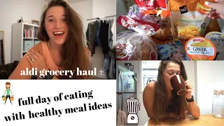 FULL DAY OF EATING | ALDI GROCERY HAUL