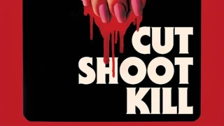 Cut Shoot Kill (2017) - by JJ Fitt