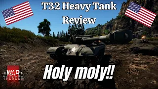 War Thunder T32 Heavy Tank Review - Holy Moly!