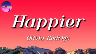 🎵 Olivia Rodrigo – Happier || Bruno Mars, Justin Bieber (Mix Lyrics)