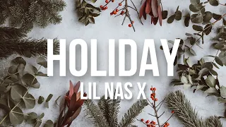 Holiday - Lil Nas X [slowed + reverb] (Clean)