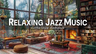 Relaxing Jazz Instrumental Music ☕ Cozy Coffee Shop Ambience ~ Soft Jazz Music to Study, Work, Focus