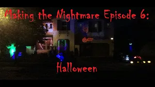 Making the Nightmare Episode 6: Halloween