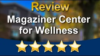 Testimonial Review Magaziner Center for Wellness Cherry Hill NJ 5 Star Review Outstanding 5 Sta...
