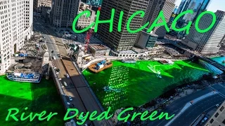 Chicago River Dyed Green for St. Patrick's Day 4K Time Lapse 2017 - 55th Annual tradition