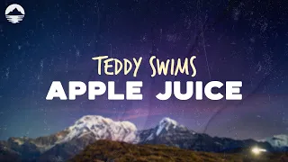 Teddy Swims - Apple Juice | Lyrics