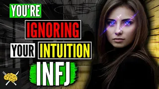 Are YOU An INFJ Suppressing Your Introverted Intuition | INFJ Intuition