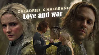 ※ Galadriel x Halbrand - Love and War [The Lord of the Rings: The Rings of Power]