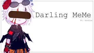 BW! | Darling Meme | Reverse Past | My Au | Rushed