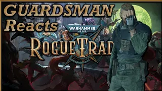 Warhammer 40,000: Rogue Trader - Reactions with our Guardsman!