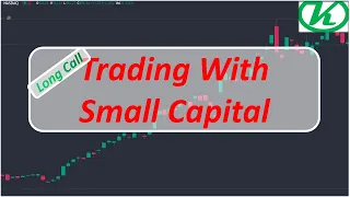 Trading with Small Capital Strategy | Call Option | By K.V.L