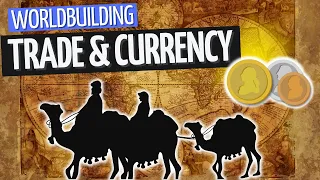 Fantasy Trade Routes and Money (Why GOLD Is 'Standard') | Worldbuilding