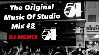 The Original Music Of Studio 54 (Mix #8) Mix By Dj Memix