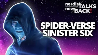 Spider-Man 3: Sinister Six, Spider-verse, and More! (Nerdist News Talks Back)