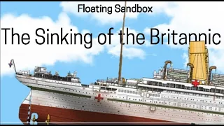 Floating Sandbox | The Sinking of the Britannic