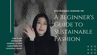 A Beginner's Guide to Sustainable & Conscious Fashion